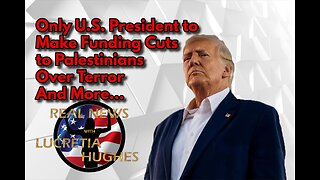 Only U.S. President to Make Funding Cuts to Palestinians Over Terror And More...