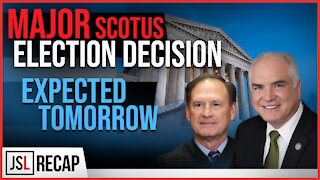 Major SCOTUS ELECTION Decision Expected TOMORROW