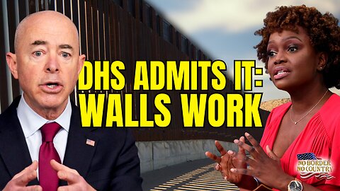 Internal Docs Reveal DHS Admits Border Walls Work
