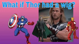 What If... Thor had a Wig A Marvel Fan Fiction! 🔨