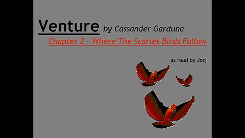 Venture Ch2 Where The Scarlet Birds Follow