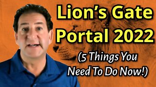 5 Things You Need To Be Doing During Lion’s Gate Portal | The Doorway For Your Soul