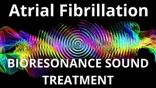 Atrial Fibrillation _ Sound therapy session _ Sounds of nature