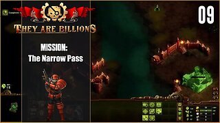 Mission: The Narrow Pass - 100% - Lets Play They Are Billions - Part 9