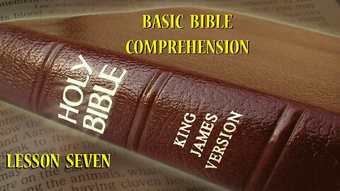 Basic Bible Comprehension - Lesson Seven