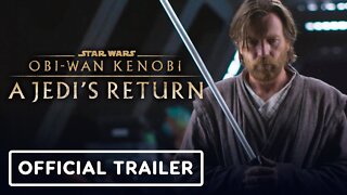 Obi-Wan Kenobi: A Jedi’s Return - Official Trailer