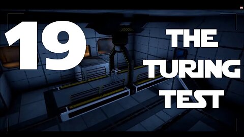 Let's Play The Turing Test Game ep 19 - It's A Rotating Bridge