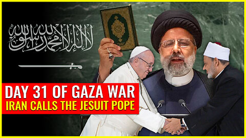 DAY 31 OF GAZA WAR: IRAN CALLS THE JESUIT POPE AT THE VATICAN