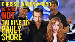 Is This REALLY Pauly Shore? Geno Bisconte, Aaron Berg, & Chrissie Mayr Having Some Fun