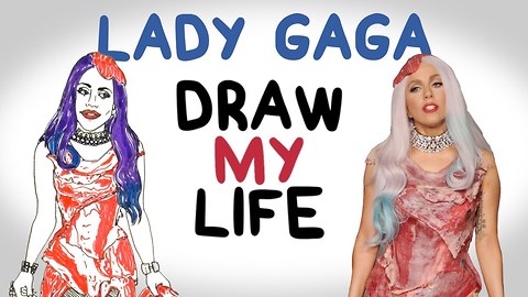 Lady Gaga | Draw My Life