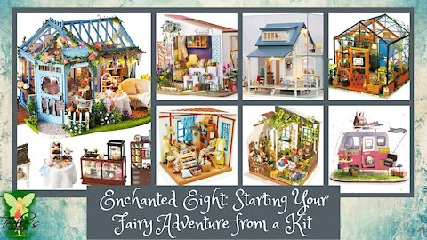 Teelie's Fairy Garden | Enchanted Eight: Starting Your Fairy Adventure from a Kit | Teelie Turner