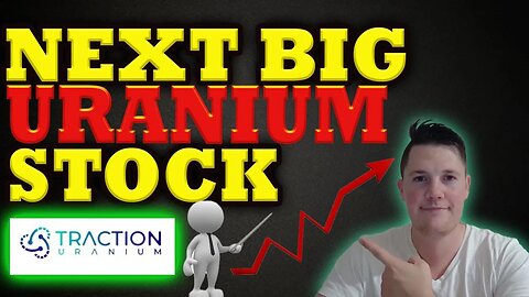 NEXT BIG Uranium Stock🔥🔥 Big Things Coming to TRCTF🚀 Traction Uranium Corp