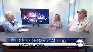 Living Exponentially: Cheri and David Allison, The War on Family