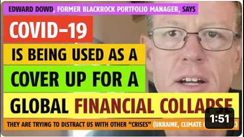 COVID-19 is being used to cover up a global financial collapse says Ed Dowd