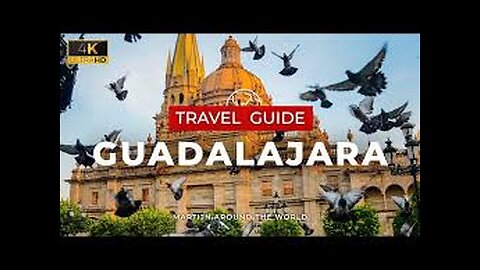 Guadalajara Travel Guide - Mexico