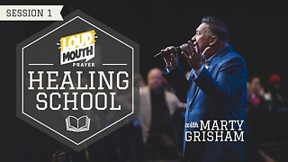 Prayer | Loudmouth Prayer HEALING SCHOOL - 01 - GOD'S WILL - Marty Grisham