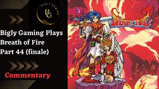 Final Boss, Ending, and Review - Breath of Fire Part 44