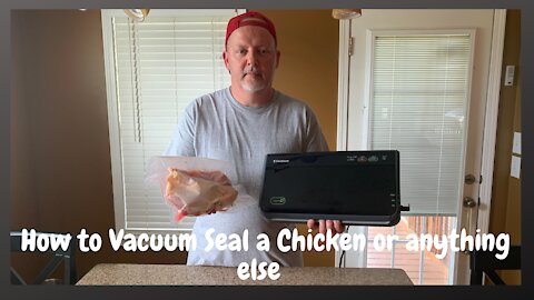 How to Vacuum Seal a Chicken or anything else.