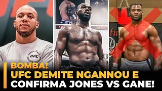 FRANCIS NGANNOU É DEMITIDO E UFC CONFIRMA JONES VS GANE EM MARÇO!