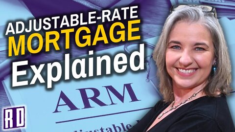 ARMs - Adjustable Rate Mortgages Explained