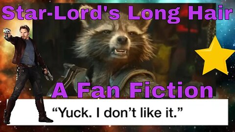 Star Lord's Long Hair A Marvel Fan Fiction ⭐