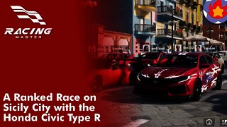A Ranked Race on Sicily City with the Honda Civic Type R | Racing Master