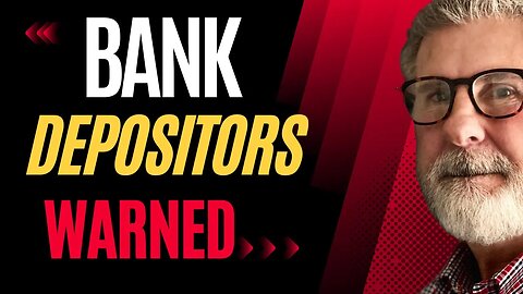 WARNING BANK DEPOSITORS Bank Is Showing Strong WARNING SIGNALS