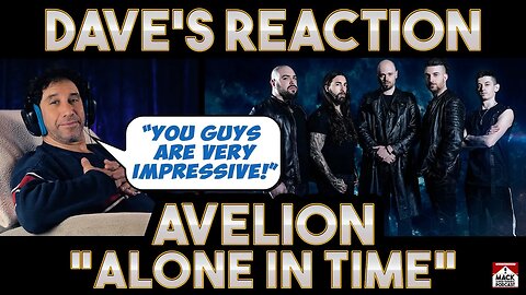 Dave's Reaction: Avelion — Alone In Time