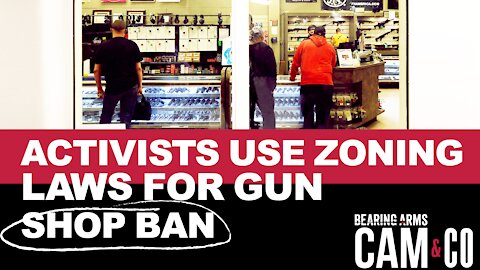 Anti-Gun Activists Use Zoning Laws For Back Door Ban On Gun Shops