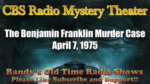 CBS Radio Mystery Theater The Benjamin Franklin Murder Case April 7, 1975