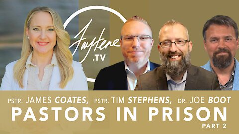 Pastors In Jail Part 2 with Pastor James Coates, Pastor Tim Stephens, and Dr. Joe Boot