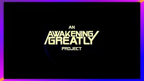 AN AWAKENING GREATLY PROJECT - BY SERENDIPITY💯🔥🔥🔥🔥🔥🔥🔥🙏✝️🙏