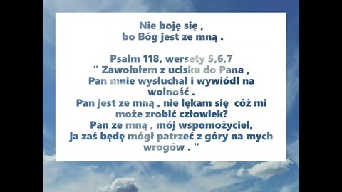 Nie boję się , bo Bóg jest ze mną Psalm 118, wersety 5,6,7