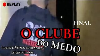 ALGO APARECEU NO MEIO DA ESCURIDÃO, CLUBE DO MEDO FINAL.