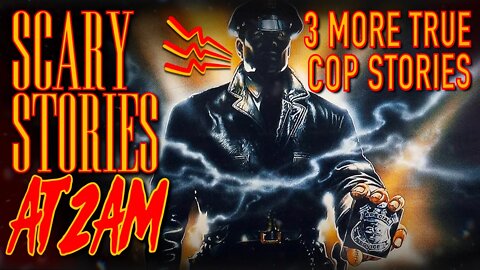 3 More TRUE Scary Cop Stories Vol. 2 | Scary Stories At 2AM