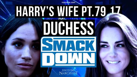 Harry´s Wife Part 79.17 : Duchess Smackdown (Meghan Markle)