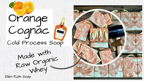 🍊 ORANGE COGNAC 🥃 Cold Process Soap Made w/ Organic Raw Whey | Ellen Ruth Soap