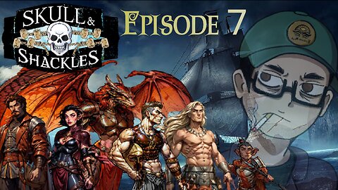 The Fight Continues - Skull and Shackles Episode 7