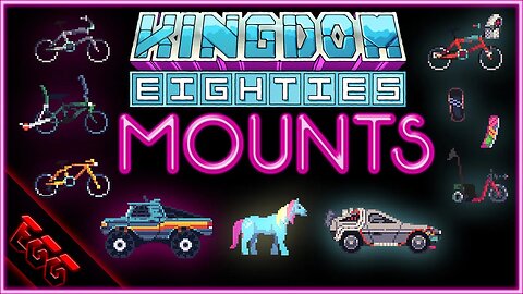 KINGDOM EIGHTIES | Mounts!