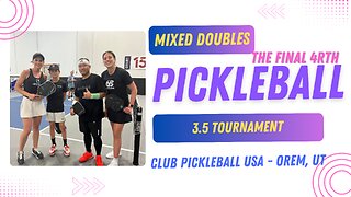 3.5 Mixed Doubles QUARTER FINAL The Final 4RTH Double Eliminations Pickleball Tournament Orem UT.