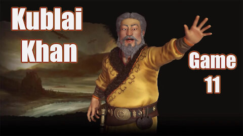 Civilization 6 | Kublai Khan (Game 11) | Newest Edition to the Frontier Pass