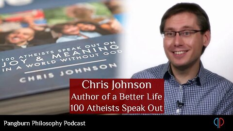 EP#15 Chris Johnson, Author of a Better Life: 100 Atheists Speak Out