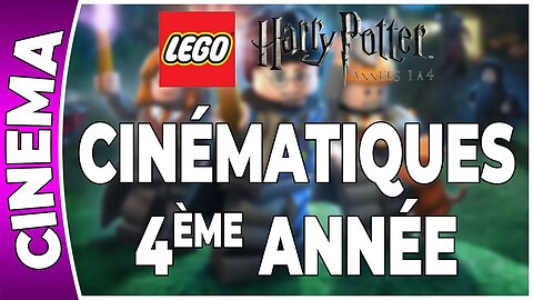 LEGO HARRY POTTER Année 1 à 4 Toutes les cinématiques An 04 Harry Potter et a Coupe de Feu