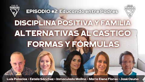 Educando entre Padres #1. con Estela Sánchez, Inmaculada Molina, María Elena Flores, José Osuna