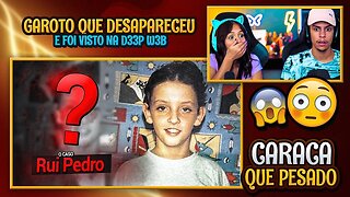 O Garoto que DESAPARECEU e foi visto na D33P W3B | [React em Casal] 🔥