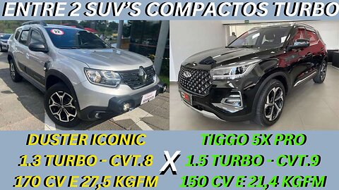 ENTRE 2 CARROS - RENAULT DUSTER ICONIC X CHERY TIGGO 5X PRO - COMPLETOS COM MOTOR TURBO E CÂMBIO CVT