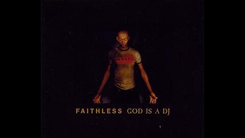 Faithless '' God Is A DJ '' ( Official Lyric VDO )