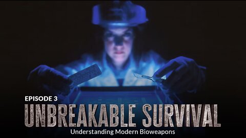 Unbreakable Survival: Understanding Modern Bioweapons (Episode 3)
