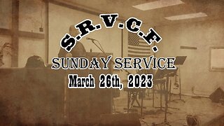 Sunday Service | March 26th, 2023