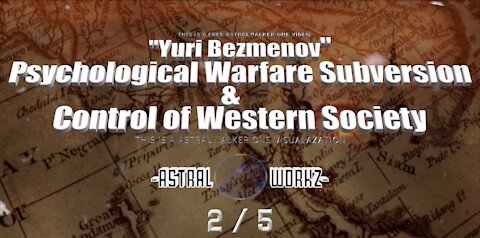 "Psychological Warfare Subversion & Control of Western Society" Yuri Bezmenov 2/5